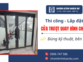 Thi công lắp đặt cửa trượt quay Bình Chánh chuẩn kỹ thuật, bền đẹp